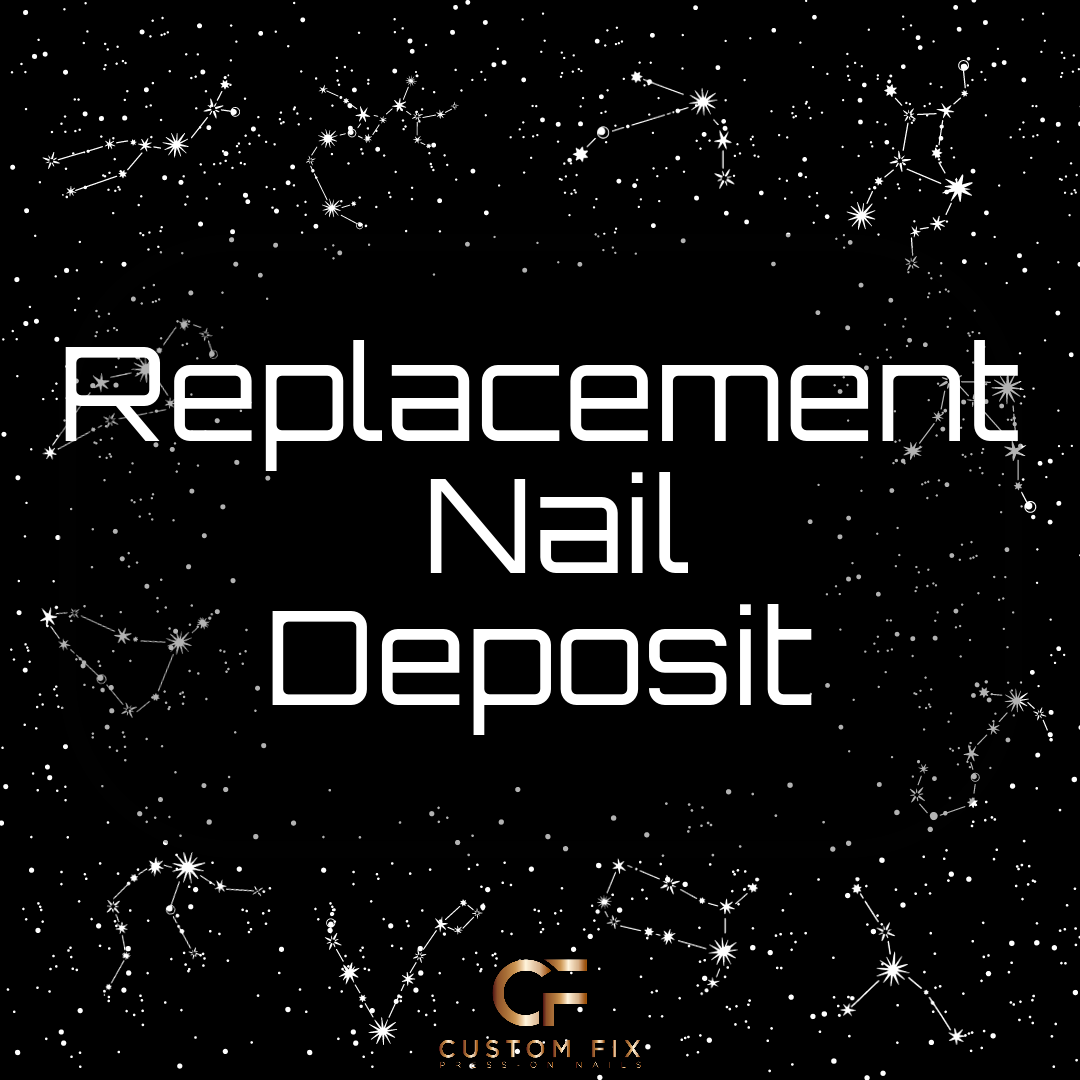 Replacement Nail Deposit